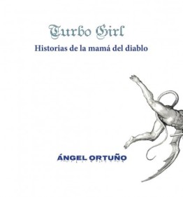 libro_AngelOrtuño_TurboGirl-419x450